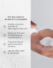 PH-Balanced Blemish Cleanser with multiple skin benefits.